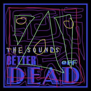 Album cover for Better off Dead album cover