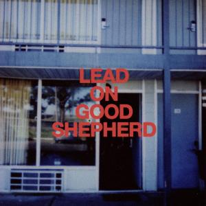 Album cover for Lead On Good Shepherd album cover